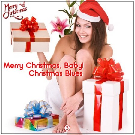 Обложка Merry Christmas, Baby! - Christmas Blues (3CD) (2020) Mp3