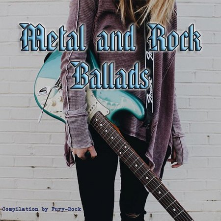 Обложка Metal and Rock Ballads (2018) Mp3