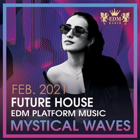Обложка Mystical Waves - Future House Music (2021) Mp3