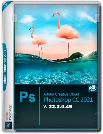 Обложка Adobe Photoshop 2021 22.3.0.49 (2021) Multi/RUS/ENG
