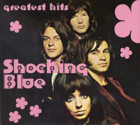 Обложка Shocking Blue - Greatest Hits (Unofficial Release) 2CD (2008) FLAC