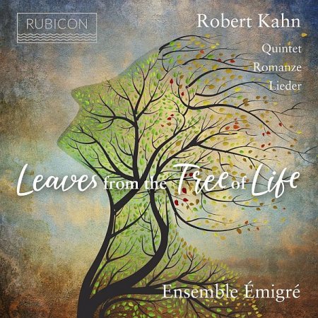 Обложка Ensemble Emigre - Robert Kahn: Leaves from the tree of life (2020) FLAC