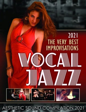 Обложка The Very Best Improvisations: Vocal Jazz Music (2021) Mp3