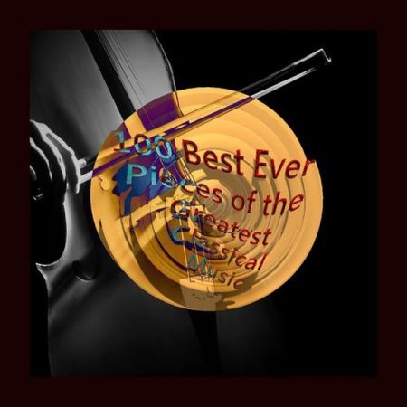 Обложка 100 Best Ever Pieces of the Greatest Classical Music (2CD) (2021) Mp3