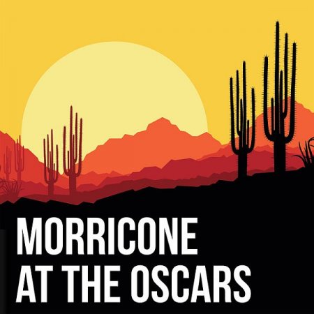 Обложка Ennio Morricone - Morricone at the Oscars (2021) FLAC