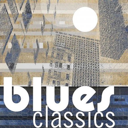 Обложка Blues Classics (2021) Mp3