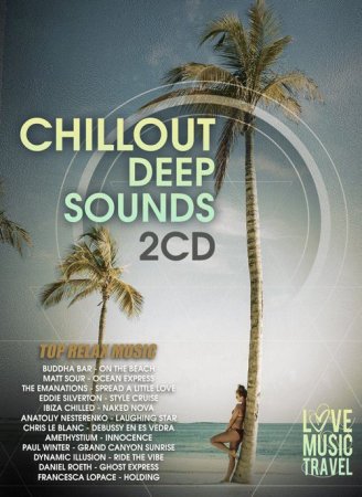 Обложка Chillout Deep Sounds 2CD (2021) Mp3