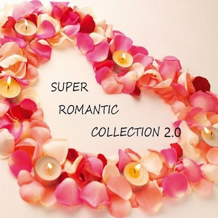 Обложка Super Romantic Collection 2.0 (2021) Mp3