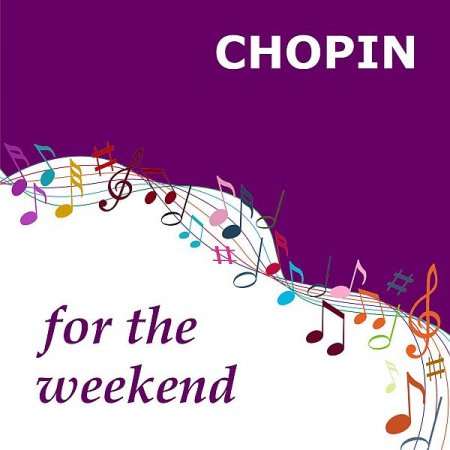 Обложка Chopin for the Weekend (2021) Mp3