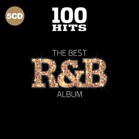 Обложка 100 Hits The Best R&B Album (5CD) (2018) Mp3
