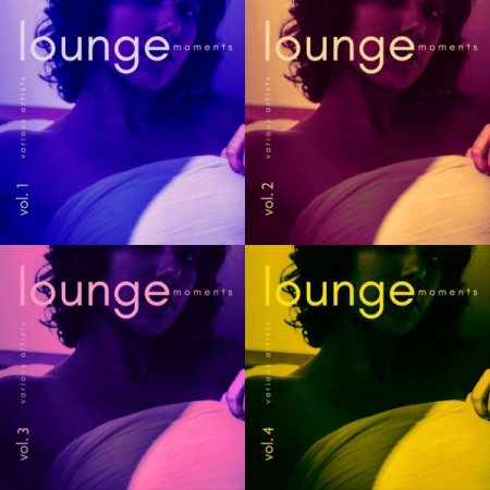 Обложка Lounge Moments: Vol. 1-4 (2021) FLAC