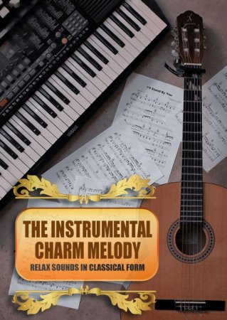 Обложка The Instrumental Charm Melody (2021) Mp3