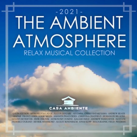Обложка The Ambient Atmosphere: Relax Musical Collection (2021) Mp3