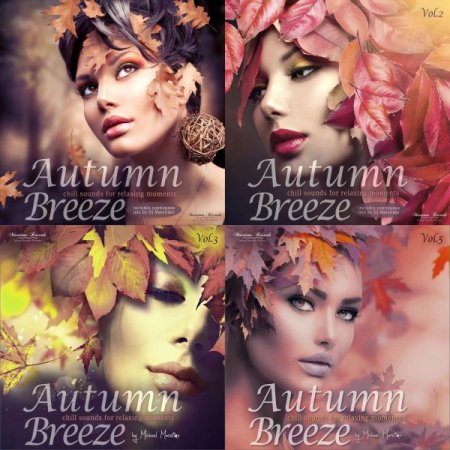 Обложка Autumn Breeze Vol. 1-5 Chill Sounds for Relaxing Moments (2017-2021) M4A