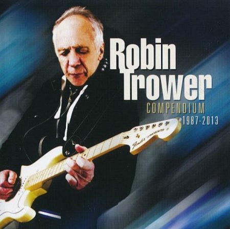 Обложка Robin Trower - Compendium 1987-2013 (2CD) (2013) FLAC