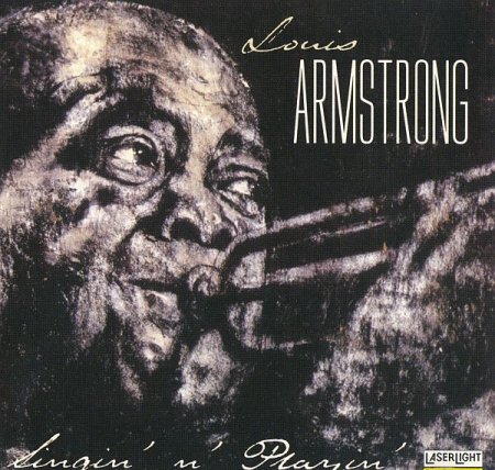 Обложка Louis Armstrong - Singin' n' Playin' (1959) (reissued 2001) FLAC