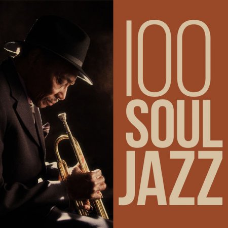 Обложка 100 Soul Jazz (2016) Mp3