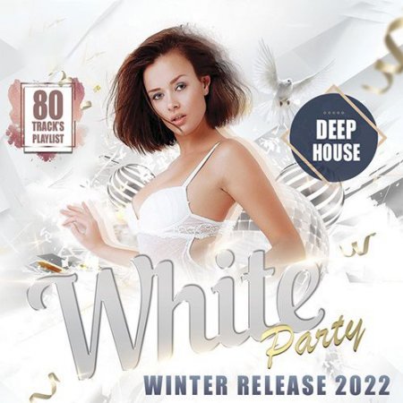 Обложка Deep House White Party: Winter Release (2022) Mp3