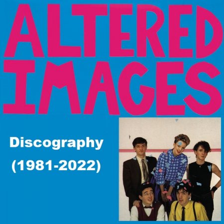 Обложка Altered Images - Discography (FLAC)