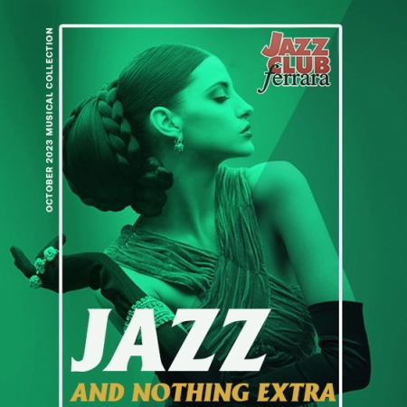Обложка Jazz And Nothing Extra (2023) Mp3