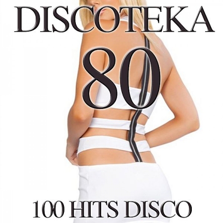 Обложка Discoteka 80 - 100 Hits Disco (Mp3)
