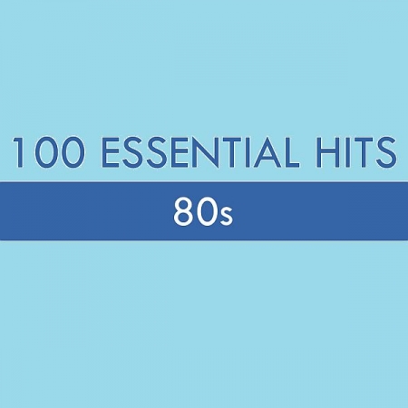 Обложка 100 Essential Hits - 80s (Mp3)