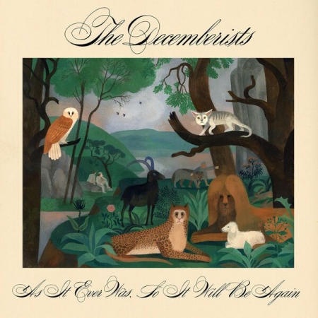 Обложка The Decemberists - As It Ever Was, So It Will Be Again (2024) FLAC