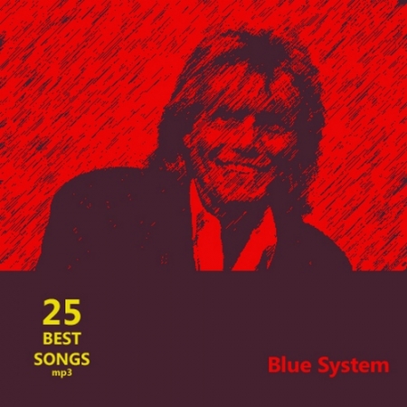 Обложка Blue System - 25 Best Songs (Mp3)