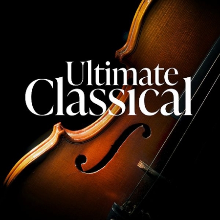 Обложка Ultimate Classical (2025) FLAC