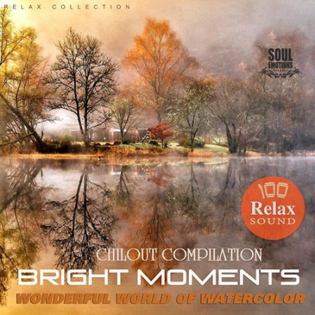 Обложка Bright Moments - Chillout Compilation (Mp3)