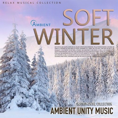 Обложка Soft Winter: Ambient Unity Music (Mp3)