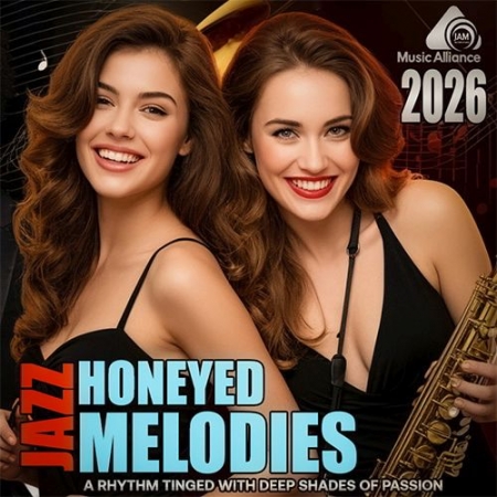 Обложка Honeyed Jazz Melodies (2026) Mp3
